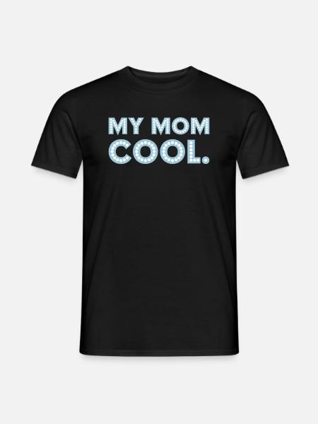 Ma mère est cool - T-shirt homme - noir