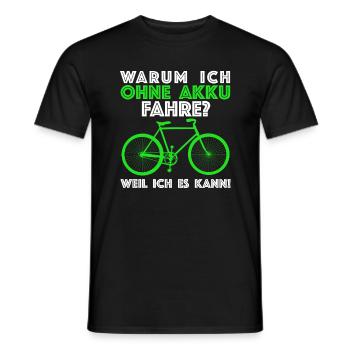 Warum ich ohne Akku fahre | Fahrrad, E-Bike - Männer T-Shirt - Schwarz - Vorne - AI Model Male 178 light (178cm)