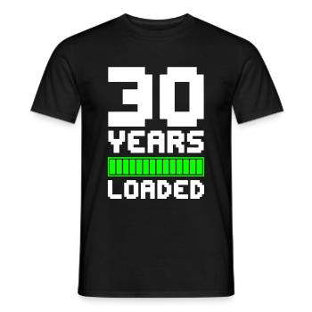 30 YEARS LOADED 30th birthday - Men's T-Shirt - black - Front - AI Model Male 178 light (178cm)