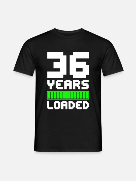 36 Years Loaded 36th Birthday - Men's T-Shirt - black