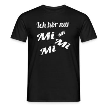 Ich Hör Nur Mi Mi Mi Mi Spruch Lustig - Männer T-Shirt - Schwarz - Vorne - AI Model Male 178 light (178cm)