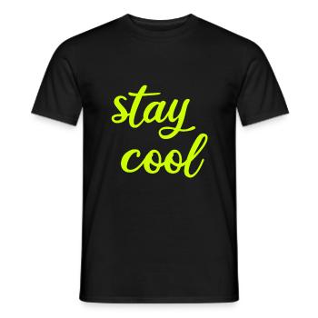 Bleib cool witzig lustiges Geschenk - Männer T-Shirt - Schwarz - Vorne - AI Model Male 178 light (178cm)