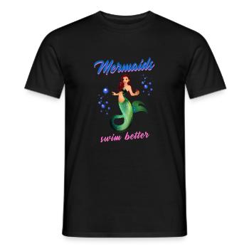 Schwimmen Spruch Lustig Mermaids Swim Better - Männer T-Shirt - Schwarz - Vorne - AI Model Male 178 light (178cm)
