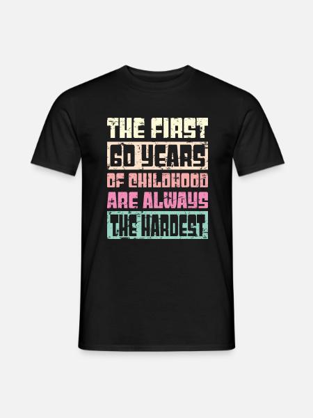 60th Birthday Funny Saying Gift Age 60 Men & Women - Men's T-Shirt - black