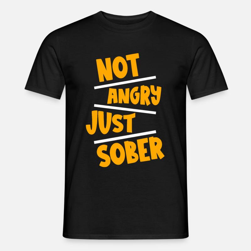 Not Angry Just Sober 2 - Männer T-Shirt - Schwarz