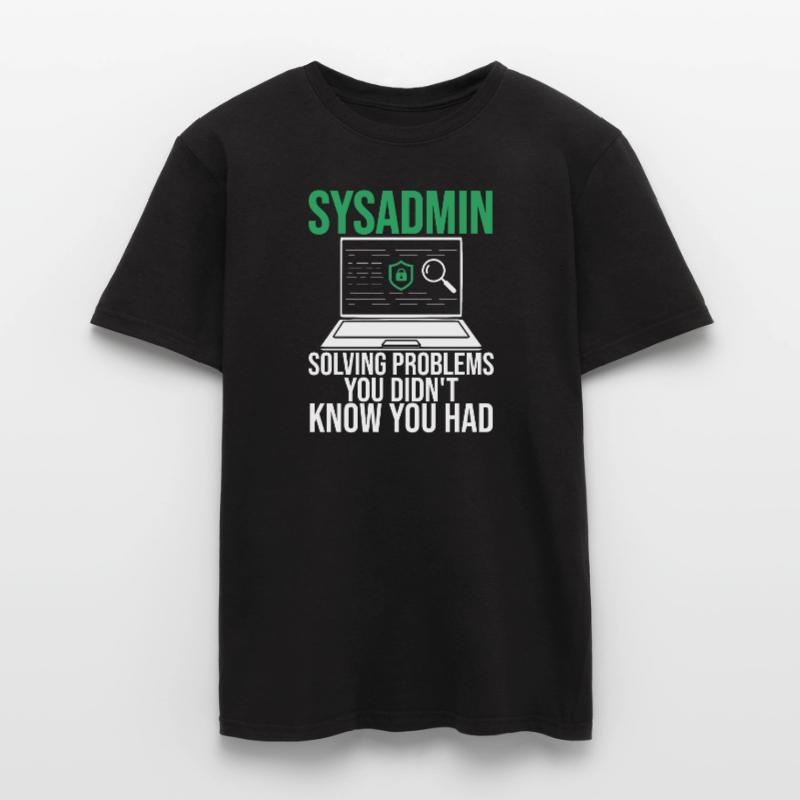 Sysadmin Solving Problems You Didn't Know You Had Men’s T-shirt