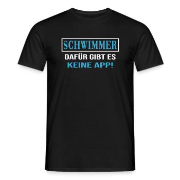 Schwimmen "kein App für Schwimmer" Schwimmtrainer - Männer T-Shirt - Schwarz - Vorne - AI Model Male 178 light (178cm)