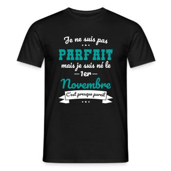 Anniversaire - Pas parfait mais né le 1er Novembre - T-shirt homme - noir - Devant - AI Model Male 178 light (178cm)
