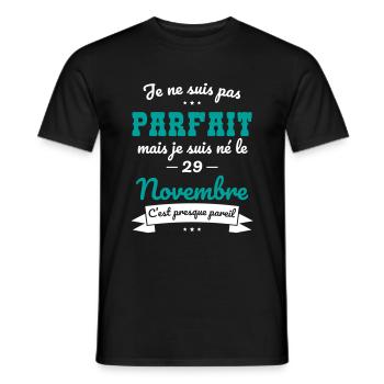 Anniversaire - Pas parfait mais né le 29 Novembre - T-shirt homme - noir - Devant - AI Model Male 178 light (178cm)