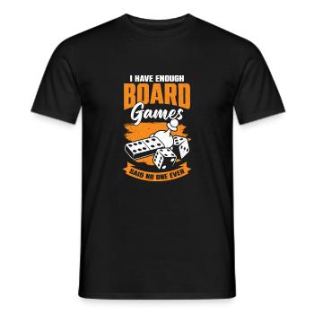 I Have Enough Board Games Said No One Ever - Men's T-Shirt - black - Front - AI Model Male 178 light (178cm)