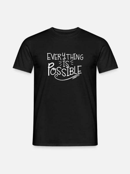 Everything is possible positive thinking - Men's T-Shirt - black