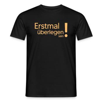 meme erstmal überlegen coole sprüche chef held - Männer T-Shirt - Schwarz - Vorne - AI Model Male 178 light (178cm)