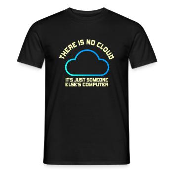 There Is No Cloud It's Just Someone Else's - Männer T-Shirt - Schwarz - Vorne - AI Model Male 178 light (178cm)