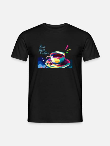 But first Coffee - Männer T-Shirt - Schwarz