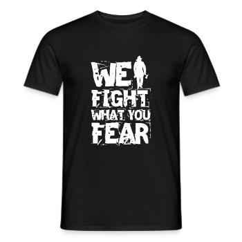 We Fight What You Fear Firefighter Fire Brigade - Men's T-Shirt - black - Front - AI Model Male 178 light (178cm)