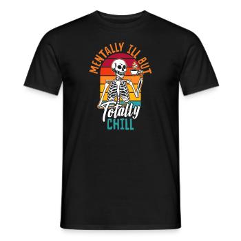 Halloween Skelett Mentally Ill But Totally Chill - Männer T-Shirt - Schwarz - Vorne - AI Model Male 178 light (178cm)