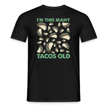 30th Birthday Funny Humor Gift Idea Tacos - Men's T-Shirt - black - Front - AI Model Male 178 light (178cm)