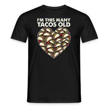30th Birthday Gift Idea Tacos Humor Funny - Men's T-Shirt - black - Front - AI Model Male 178 light (178cm)
