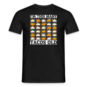 30th Birthday Gift Idea Funny Humor Tacos - Men's T-Shirt - black - Front - AI Model Male 178 light (178cm)