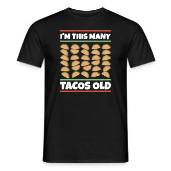 30th Birthday Gift Idea Funny Witty Tacos - Men's T-Shirt - black - Front - AI Model Male 178 light (178cm)