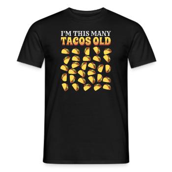 30th Birthday Gift Idea Funny Witty Tacos - Men's T-Shirt - black - Front - AI Model Male 178 light (178cm)