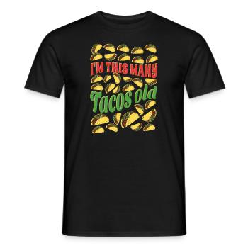30th Birthday Gift Idea Funny Witty Tacos - Men's T-Shirt - black - Front - AI Model Male 178 light (178cm)