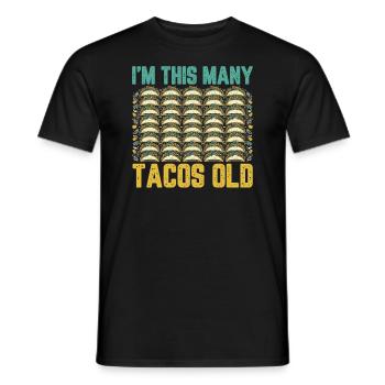 40th Birthday Gift Idea Forty Tacos Funny - Men's T-Shirt - black - Front - AI Model Male 178 light (178cm)