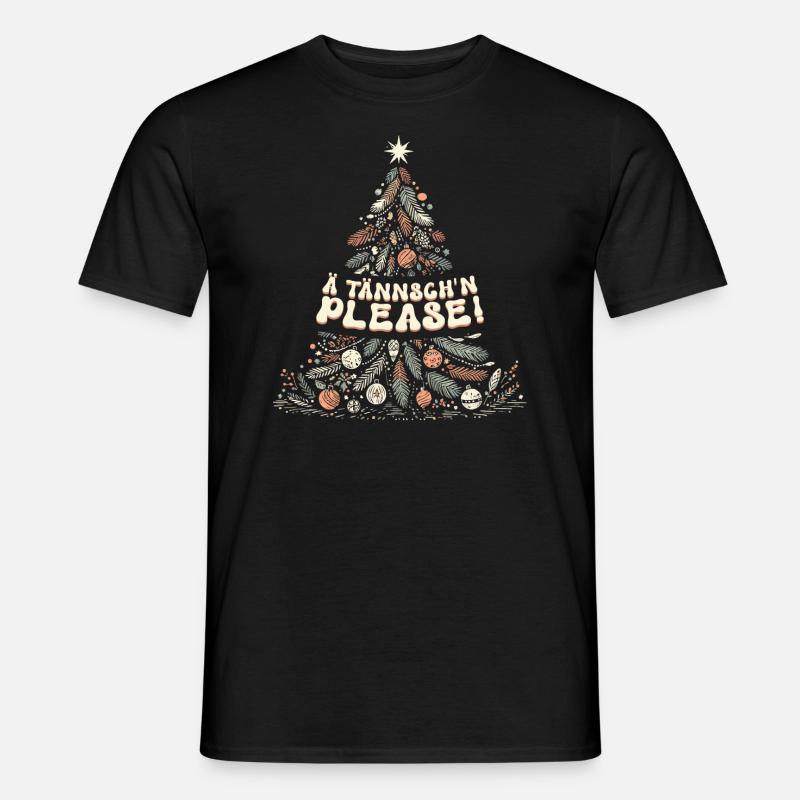 Weihnachten Lustiger Spruch Ä Tännsch'n Please - Männer T-Shirt - Schwarz