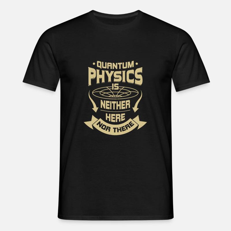 Quantum Physics Physics Physicists Gift - Men's T-Shirt - black