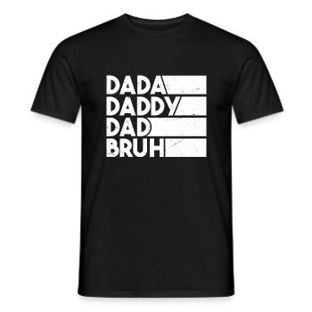 Dada Papa Papa Bruh - Männer T-Shirt - Schwarz - Vorne - AI Model Male 178 light (178cm)