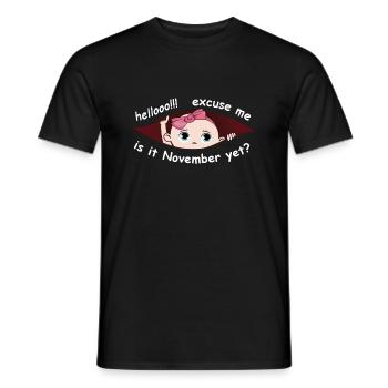 Excuse Me Is It November Yet Funny Maternity Girl - Men's T-Shirt - black - Front - AI Model Male 178 light (178cm)