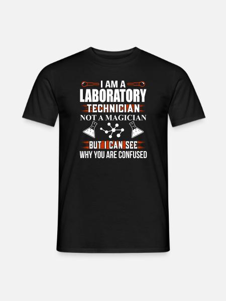 Ich Bin Labortechniker Und Kein Zauberer Lustiges - Männer T-Shirt - Schwarz