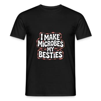 I Make Microbes My Besties Microbiologist - Men's T-Shirt - black - Front - AI Model Male 178 light (178cm)