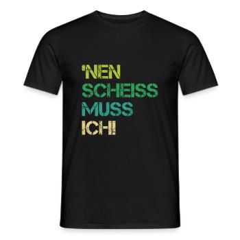 Einen Scheiss Muss Ich Verweigern Nein Geschenk - Männer T-Shirt - Schwarz - Vorne - AI Model Male 178 light (178cm)