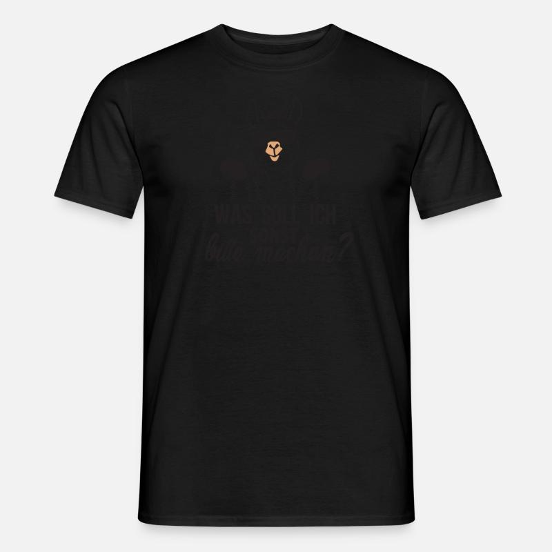 Was soll ich sonst bitte machen - Männer T-Shirt - Schwarz