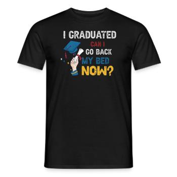 I Graduated Can I Go Back to Bed Now Finally - Men's T-Shirt - black - Front - AI Model Male 178 light (178cm)