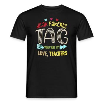 Chers parents Tag You Are It Love Enseignants - T-shirt homme - noir - Devant - AI Model Male 178 light (178cm)