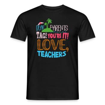 Chers parents Tag You Are It Love Enseignants - T-shirt homme - noir - Devant - AI Model Male 178 light (178cm)