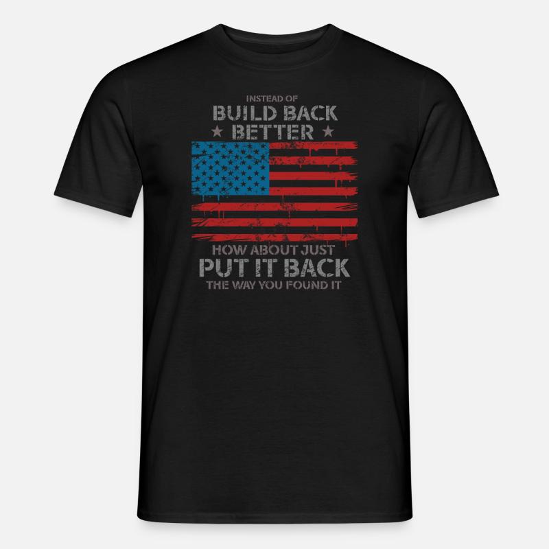 Instead Of Build Back - Männer T-Shirt - Schwarz