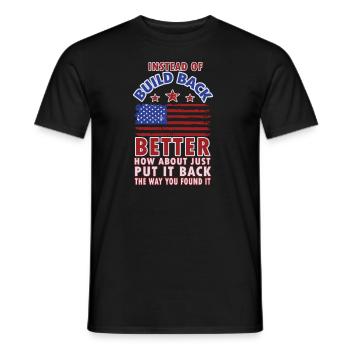 Instead Of Build Back - Men's T-Shirt - black - Front - AI Model Male 178 light (178cm)