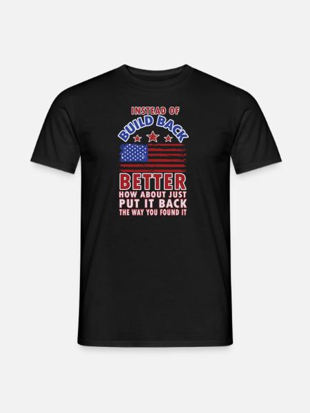 Instead Of Build Back - Men's T-Shirt - black