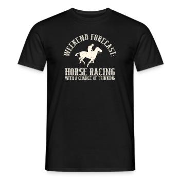 Weekend Forecast Horse Racing Chance of Drinking - Männer T-Shirt - Schwarz - Vorne - AI Model Male 178 light (178cm)
