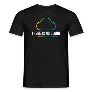 There Is No Cloud It's Just Someone Else's - Männer T-Shirt - Schwarz - Vorne - AI Model Male 178 light (178cm)