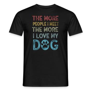 The More People I Meet The More I Like My Dog - Men's T-Shirt - black - Front - AI Model Male 178 light (178cm)