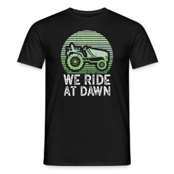 We Ride At Dawn Dad Lawn Mower Make Laugh Day Yard - Men's T-Shirt - black - Front - AI Model Male 178 light (178cm)