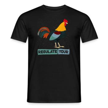 Regulate Your Cock Rooster Pro Choice Feminist - Männer T-Shirt - Schwarz - Vorne - AI Model Male 178 light (178cm)