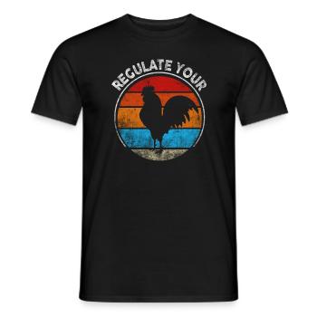 Regulate Your Cock Rooster Pro Choice Feminist - Männer T-Shirt - Schwarz - Vorne - AI Model Male 178 light (178cm)