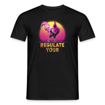 Regulate Your Cock Rooster Pro Choice Feminist - Männer T-Shirt - Schwarz - Vorne - AI Model Male 178 light (178cm)