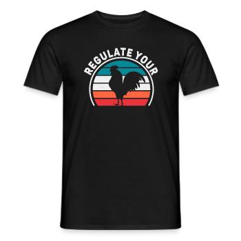 Regulate Your Cock Rooster Pro Choice Feminist - Männer T-Shirt - Schwarz - Vorne - AI Model Male 178 light (178cm)