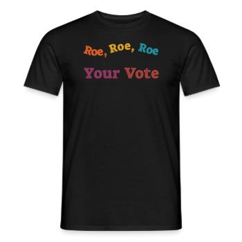 Roe Your Vote Pro-Choice Womens Feminist - Männer T-Shirt - Schwarz - Vorne - AI Model Male 178 light (178cm)